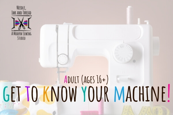 Sewing Basics  – Get to Know Your Sewing Machine – Choose your date